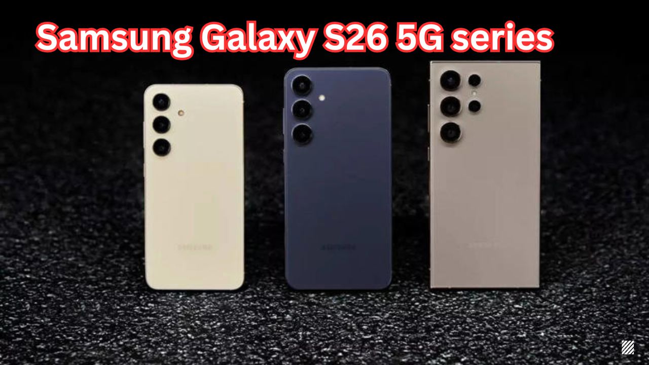 Samsung Galaxy S26 5G Series Price in India: Expected Models, Features, and Launch Timeline